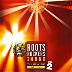 Roots Rockers Sound - Clubwise Mix Vol. 2 (2008)