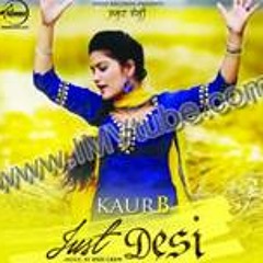 Just Desi - Kaur B -  Brand New Punjabi Song
