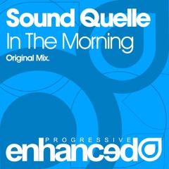 Sound Quelle - In The Morning (Original Mix)