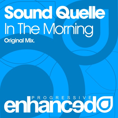 Sound Quelle - In The Morning (Original Mix)