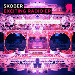 Skober - Exciting Radio (Original Mix)