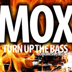 MOX - Turn Up The Bass