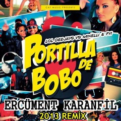 Minelli & FYI - Portilla de Bobo 2013 (Ercüment Karanfil Remix)