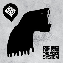 Eric Sneo feat. Chris The Voice - System (Original Mix)