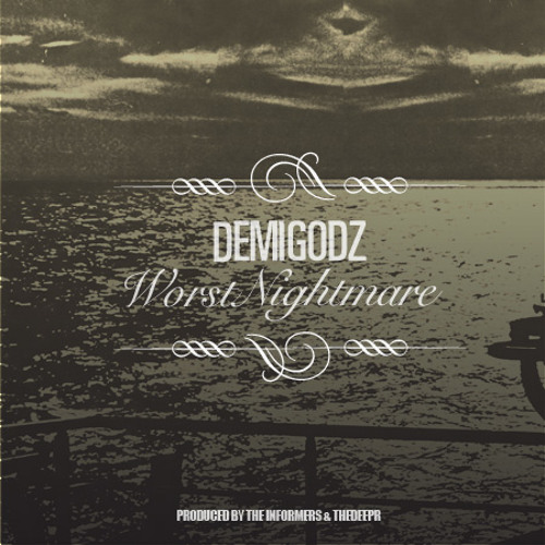 DEMIGODZ - WORST NIGHTMARE (produced & reedit by DJ RUFFSHRAKER & THEDEEPR)