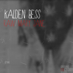 Kalden Bess - RAW (Original Mix) [GF040]