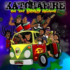 Katchafire - On The Road Again [Best So Far 2013]