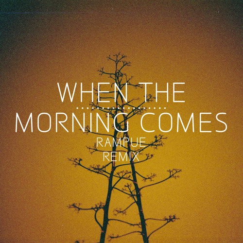 Alton Miller & Amp Fiddler - When The Morning Comes (rampue Remix) FREE DOWNLOAD