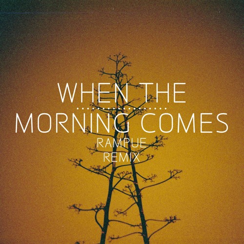 Alton Miller & Amp Fiddler - When The Morning Comes (rampue Remix) FREE DOWNLOAD