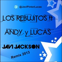Los Rebujitos FT Andy y Lucas - Un bonito final (Javi Jackson Remix)