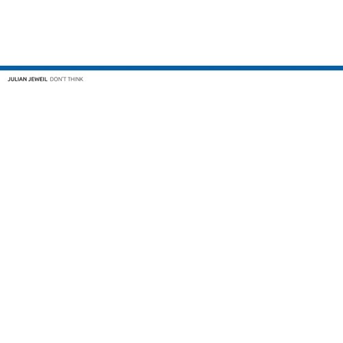 PREVIEW Julian Jeweil (Don't Think Ep) minusMAX 5