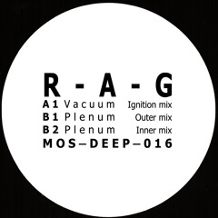 R-A-G - Vacuum EP - MOS Deep 016