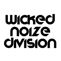 WickedNoizeDivision DJSET SOUNDCLOUDPROMO