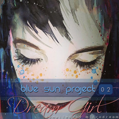 Blue Sun Project 02 - DreamGirl