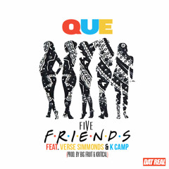FiVe Friends (Right Back) - Que ft Verse Simmonds & K Camp (Explicit)