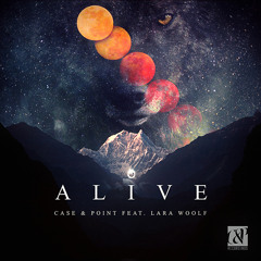 Case & Point - Alive feat. Lara Woolf [FREE DOWNLOAD]