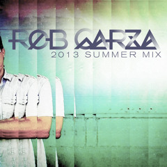 Rob Garza - 2013 Summer Mix