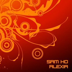 Sam Ho - Alexia (Original Mix)