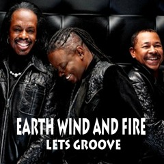 Earth Wind & Fire, Lets Groove - With a Twist  - nebottoben