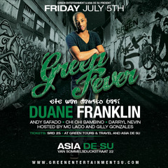 Mixtape by Duane Franklin hosted by Mc Laco for Green Fever prt 5 at Asia de Su on July 5th 2013