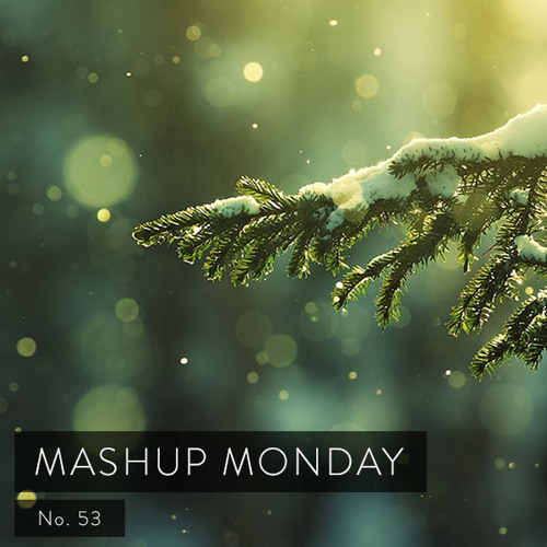 Mashup Monday No.53