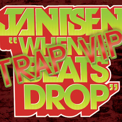 Jantsen - When The Beats Drop [TRAP VIP][Free Download]