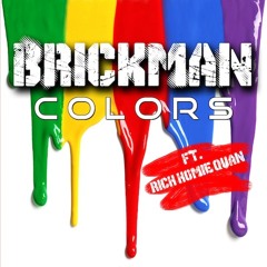 Brickman Ft Rich Homie Quan - Colors