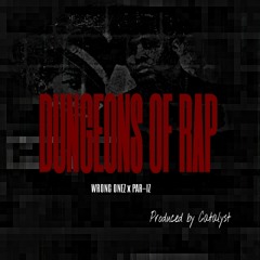 Wrong Onez - Dungeons Of Rap ft PaR-iZ (Prod by Catalyst)