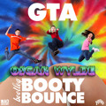 GTA-BOOTY BOUNCE (OSCAR WYLDE B()()TYLEG) *FREE