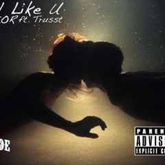 Girl Like U [ft. Trusst]
