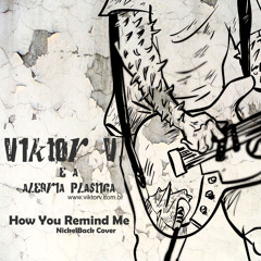 Viktor V. - How You Remind Me [NickelBack Cover]