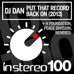 DJ Dan - Put That Record Back On (DJ Dan 2013 remix)