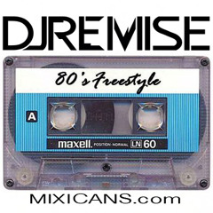 80's Freestyle Mix by djREMISE