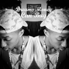 Dreams Money Can Buy