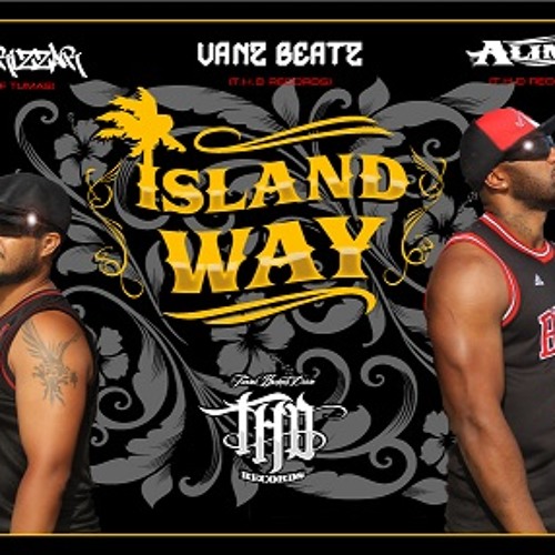 ISLAND WAY: ALIMIT, JAGARIZZAR, VANZ BEATZ