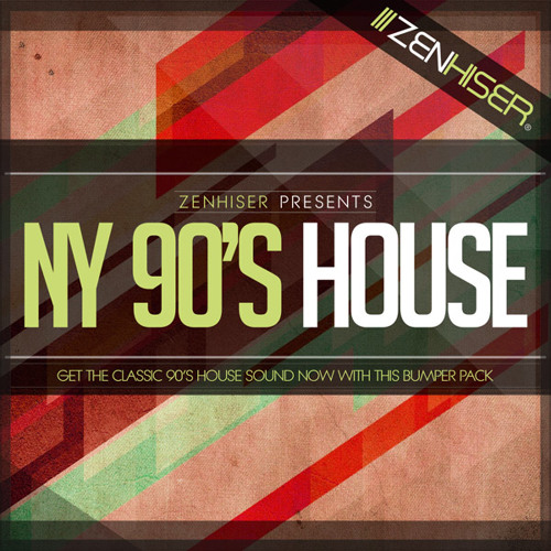 NY 90's House - Some Of The Grooviest 90's House Sounds & Loops You've Ever Heard