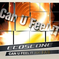 Etostone Ft. FAB - Can U Feel iT (Radio Edit)