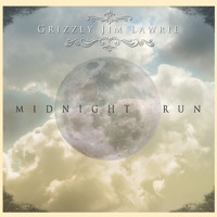 Grizzly Jim Lawrie - Midnight Run