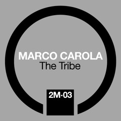 Marco Carola: The Tribe: 02 - Drumming (2009)