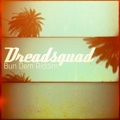 Dreadsquad & V.A. - Bun Dem Riddim (promomix) IN STORES!