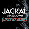 Jackal - Shakedown (LOUDPVCK Remix)