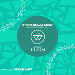 What's Really Good Mix Series Vol. 8 by Big Jacks