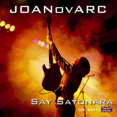 Say Sayonara by JOANovARC