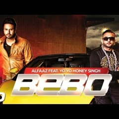 Bebo   Alfaaz Feat. Yo Yo Honey Singh (Original High quality)