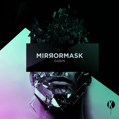 Dabin - Mirrormask feat. Koda & CoMa