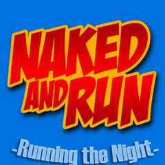 Naked And Run - Running the Night