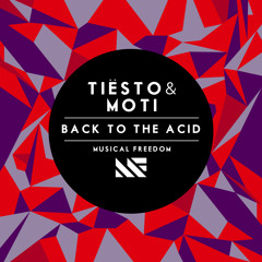 Tiësto & MOTi - Back To The Acid