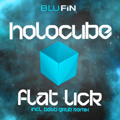 Holocube Flat Lick BASTI GRUB REMIX sanhaji master