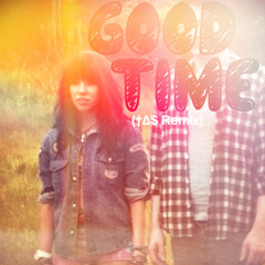 Carly Rae Jepsen & Owl City - Good Time (†∆$ Remix)