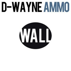 D-wayne - AMMO (Radio Edit) [Full version out now!]